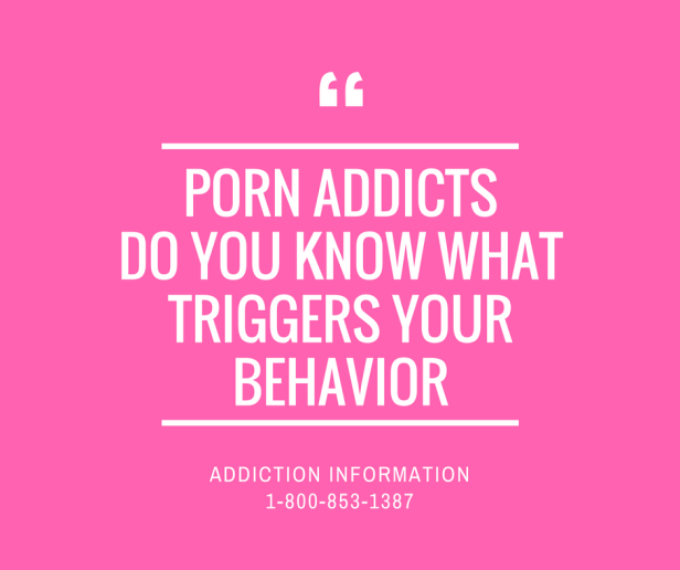 porn-addictsdo-you-know-what-triggers-your-behavior